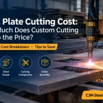 Steel Plate Cutting Cost: How Much Does Custom Cutting Add to the Price?